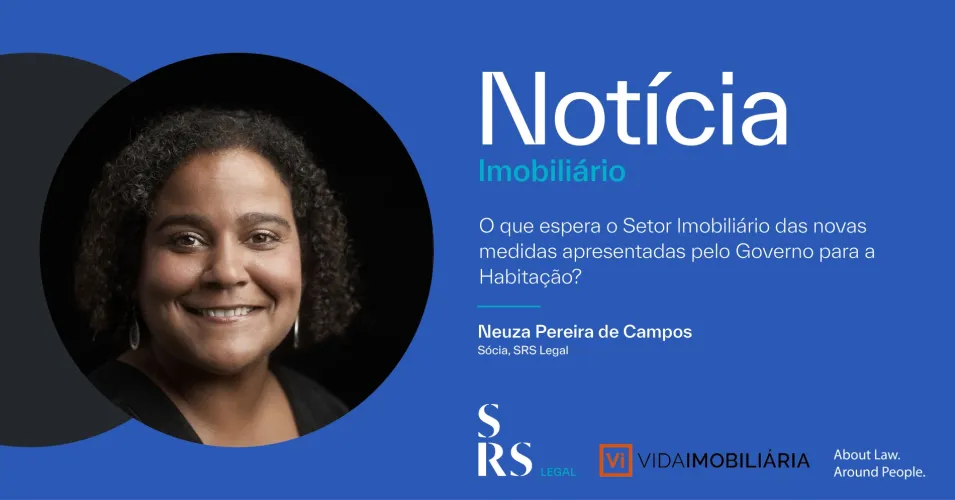 What does the Real Estate sector expect from the new Government measures presented for Housing? (with Neuza Pereira de Campos)