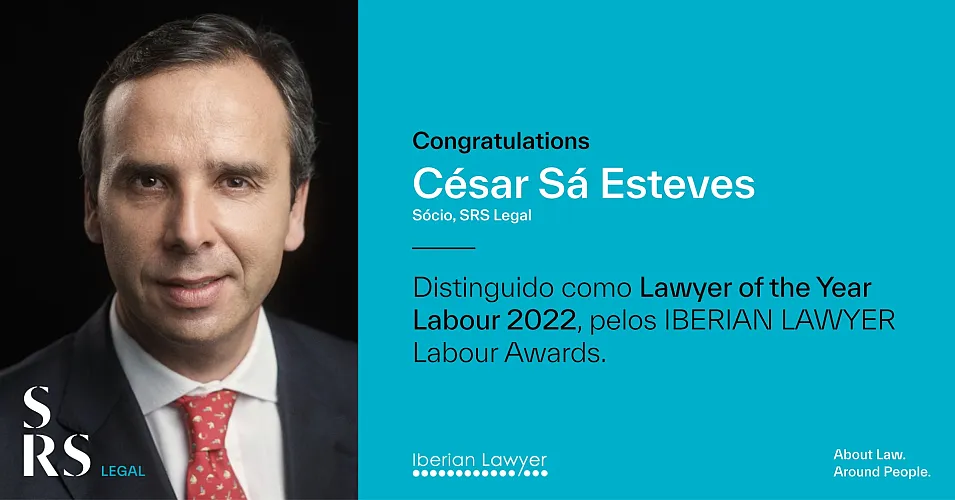 César Sá Esteves is Iberian Lawyer's "Lawyer of the Year Labour Portugal 2022"